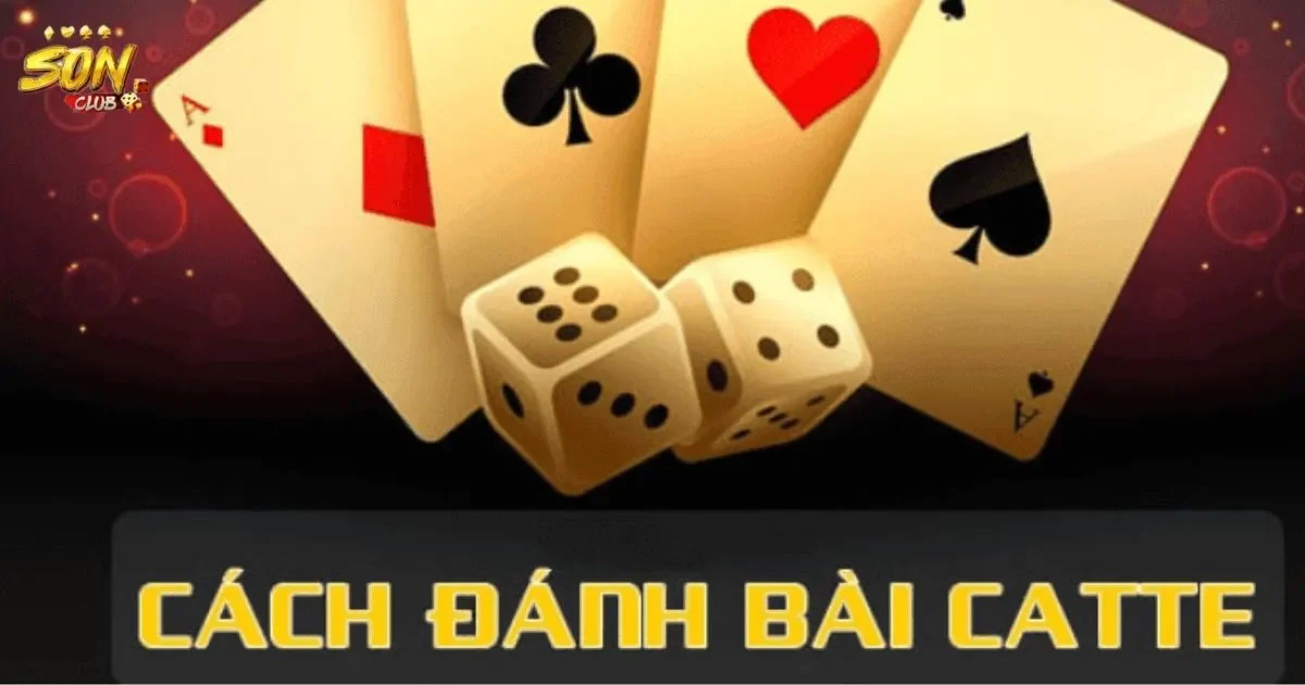 Cách chơi bài catte tại SONCLUB: Hướng dẫn chi tiết 8 Cách chơi bài catte tại SONCLUB: Hướng dẫn chi tiết