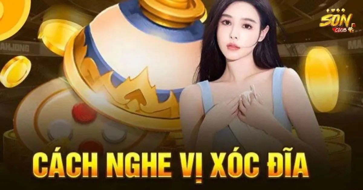 Cách nghe vị xóc đĩa hiệu quả cho người mới 5 Cách nghe vị xóc đĩa hiệu quả cho người mới