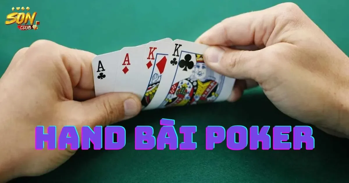 Hand Bài Poker: Những Chiến Lược Đỉnh Cao 2 Hand Bài Poker: Những Chiến Lược Đỉnh Cao
